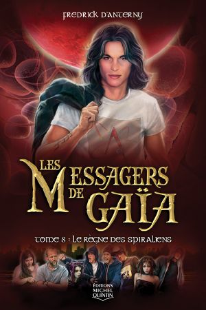 [Les Messagers de Gaïa 08] • Les Messagers De Gaïa 8 - Le Règne Des Spiraliens